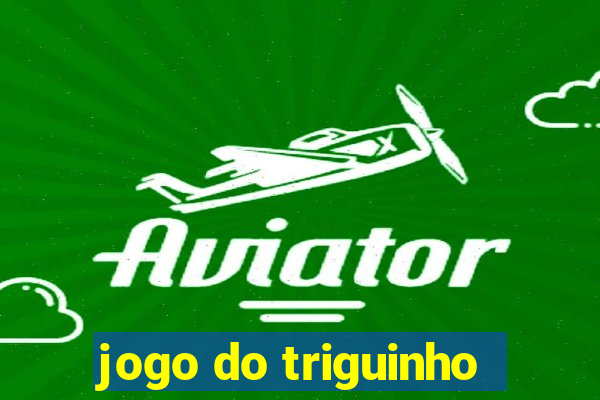 jogo do triguinho